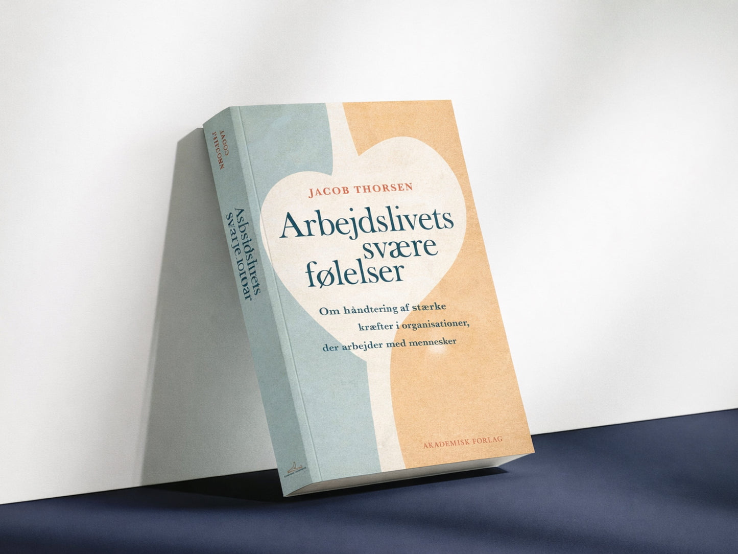 ARBEJDSLIVETS SVÆRE FØLELSER